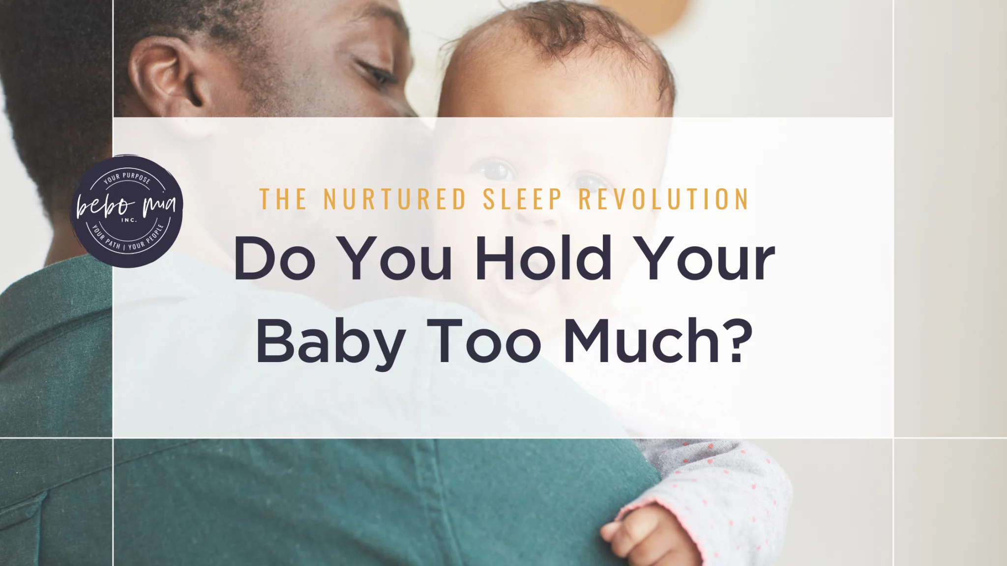 Do You Hold Your Baby Too Much 