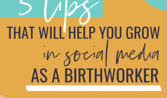 tips help you grow social media birth worker
