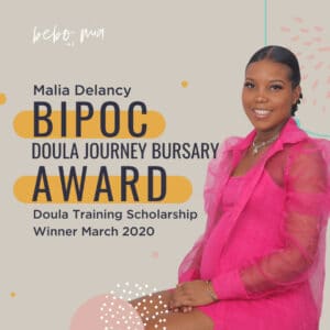 BIPOC AWARD Malia Delancy Doula Training Scholarship Winner March 2020