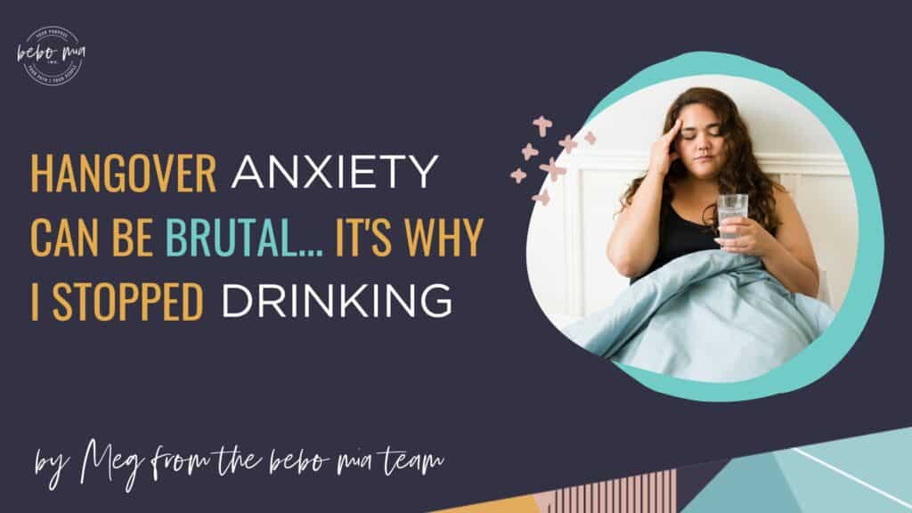 Hangover anxiety can be brutal... it's why I stopped drinking - Bebo Mia