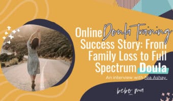Online Doula Training Success Story: From Family Loss to Full Spectrum Doula