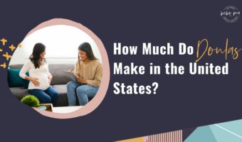 online doula training,doula salary,how much a doula get paid?,how much do doulas in the US make,doula pay,what do doulas earn,how much do doulas earn,doula wage,doulas income