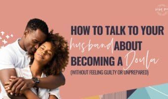 birth doula certification,online birth doula certification,doula training,Online birth doula training,online doula training,birth doula,how to become a doula,talking to your husband about becoming a doula,become a birth doula from home,doula training for moms,is doula training worth it,doula career from home,flexible careers for mothers,birth worker training online,doula business from home