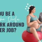 part time doula,can you be a doula part time,Online Doula training,Doula training,Birth doula,Postpartum doula