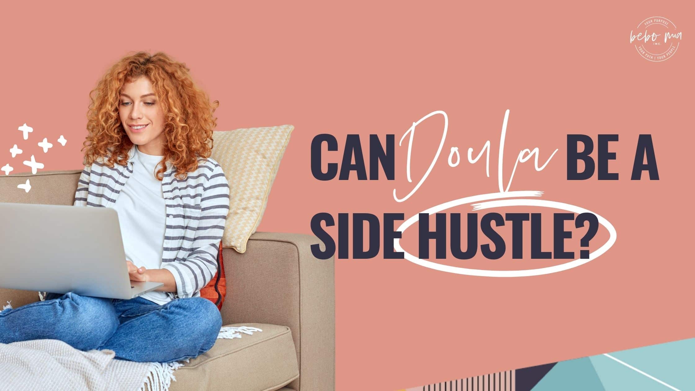 Can doula be a side hustle?