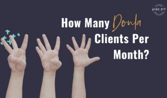 Doula training,Doula certification,Doula business,How many clients per month,Online doula training,How do I become a doula,Doula course online