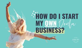 Doula training,Doula certification,Online doula training,Doula school,Birth doula,Postpartum doula,Full spectrum doula,Doula business,Doula clients
