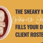 childbirth educator certification,doula clients,doula business,online doula training,birth doula,doula school,how to get doula clients,CBE certification