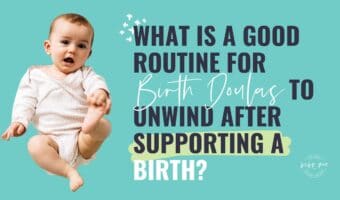 doula burnout,birth doula self care,doula mental health,doula after birth,birth worker wellbeing,doula training,postpartum doula,Online doula training