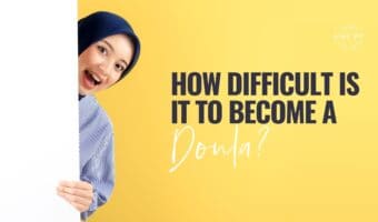 how to become a doula,is it hard to become a doula,doula training,online doula training,doula certification,doula school,becoming a doula