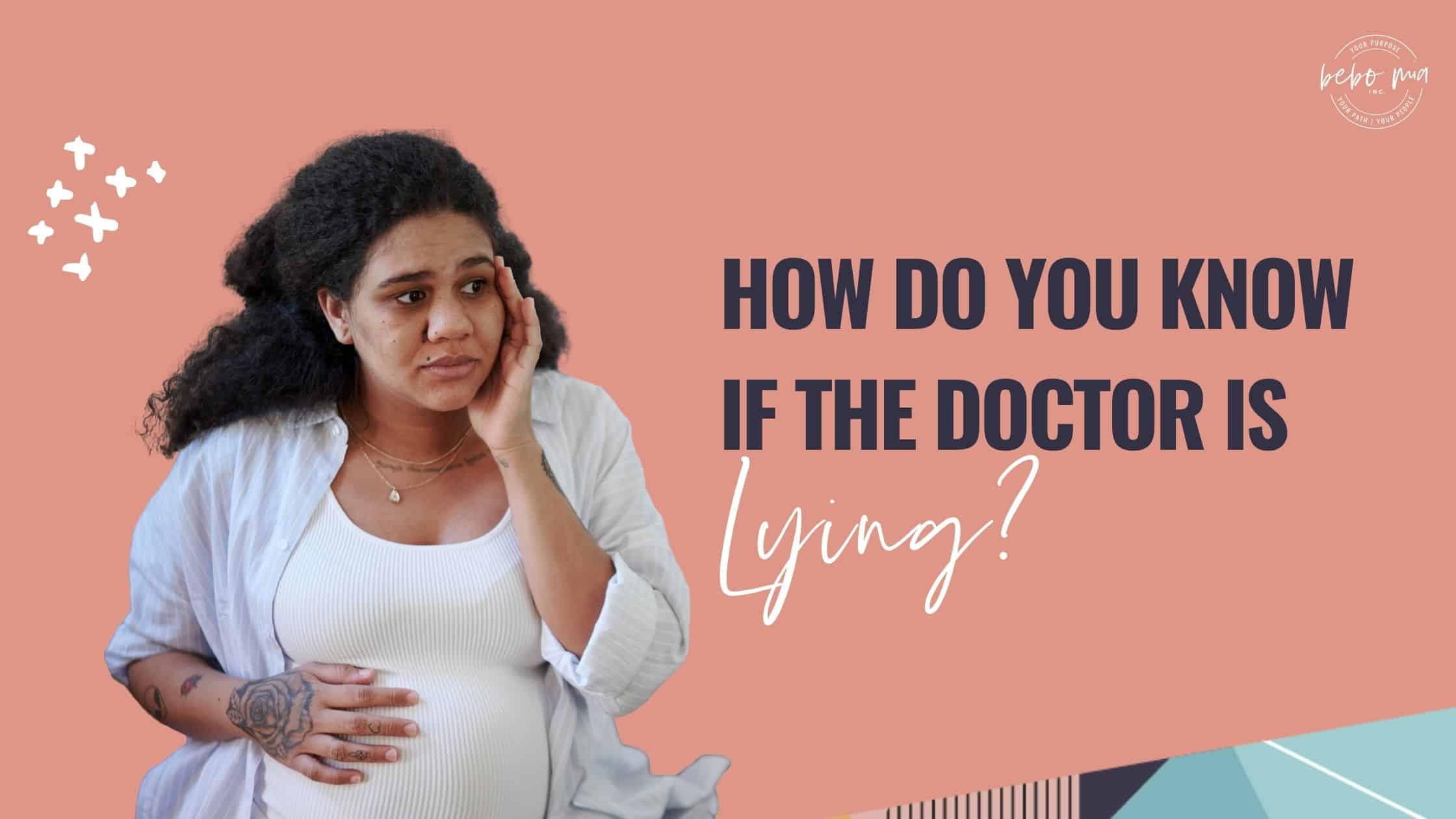 How Do You Know If the Doctor Is Lying?