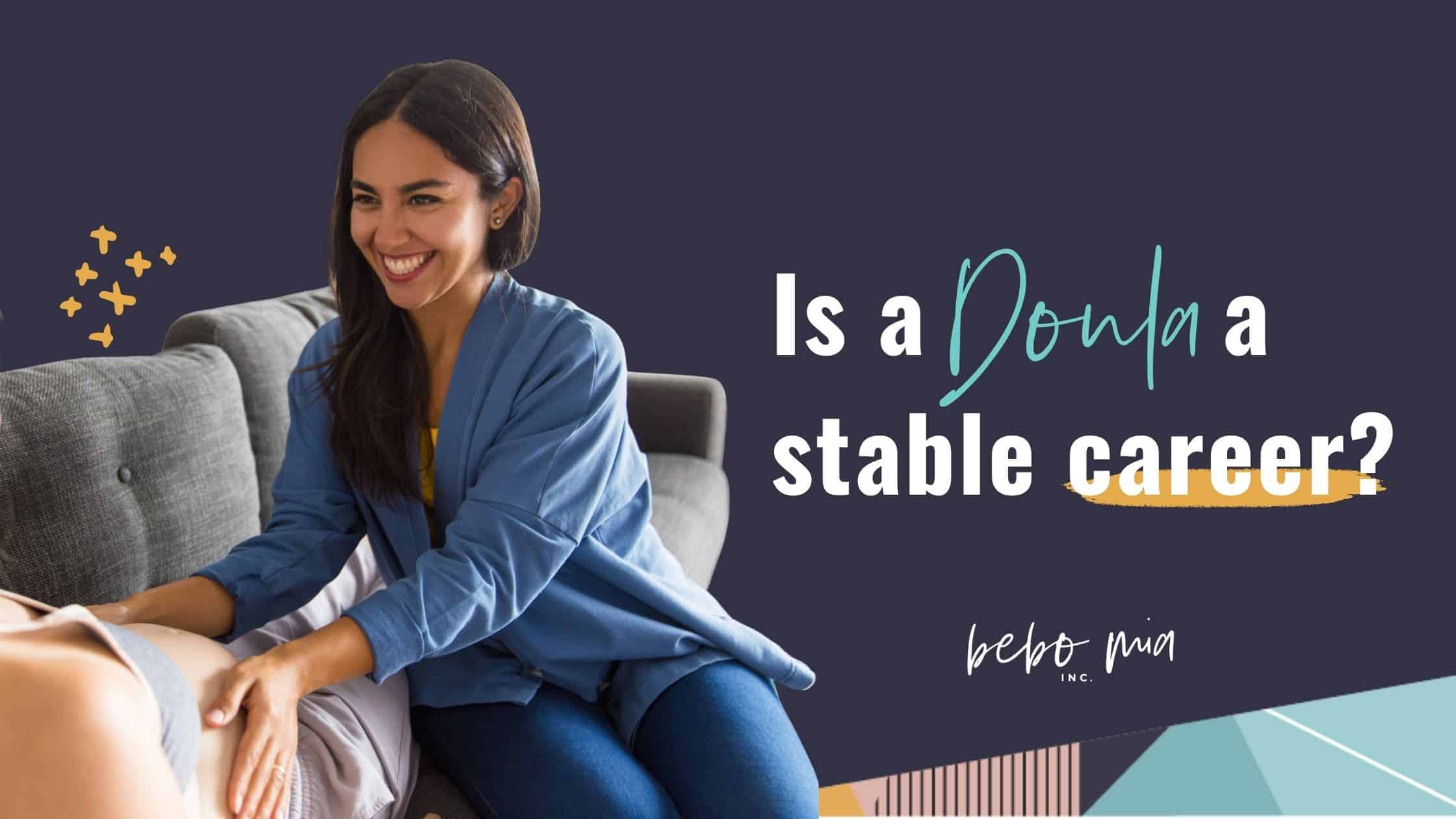 Is a Doula a Stable Career?