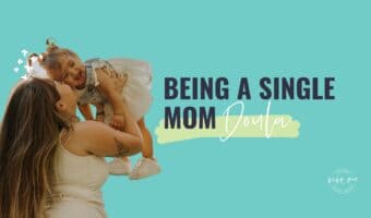 single mom doula,doula as a single parent,doula career,single mom,doula business,online doula training,becoming a doula,doula training