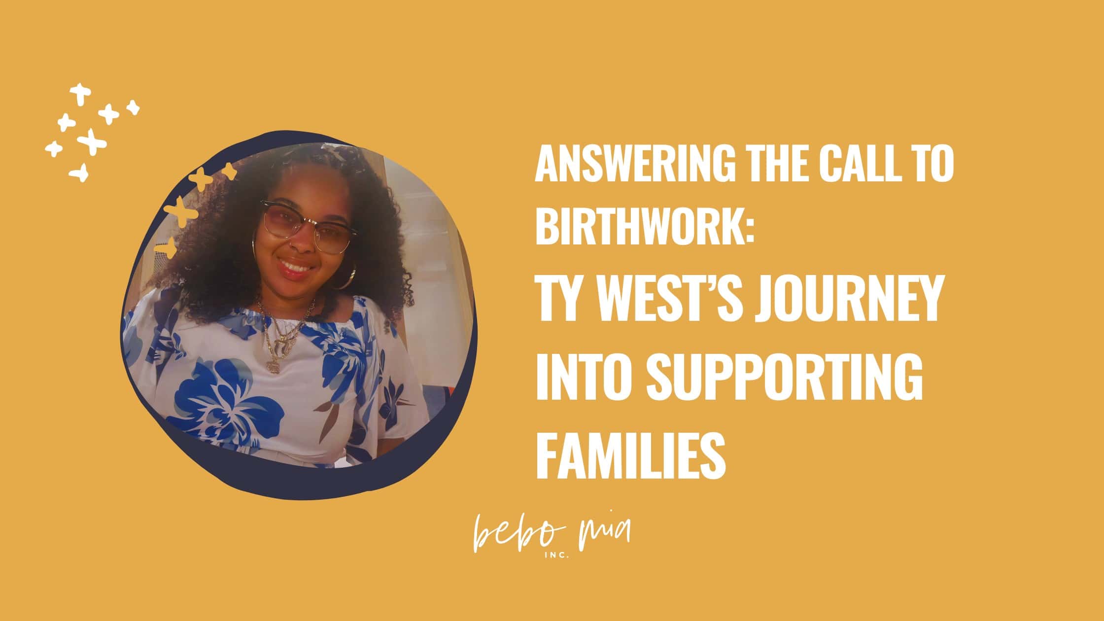 Answering the Call to Birthwork: Ty West’s Journey Into Supporting Families