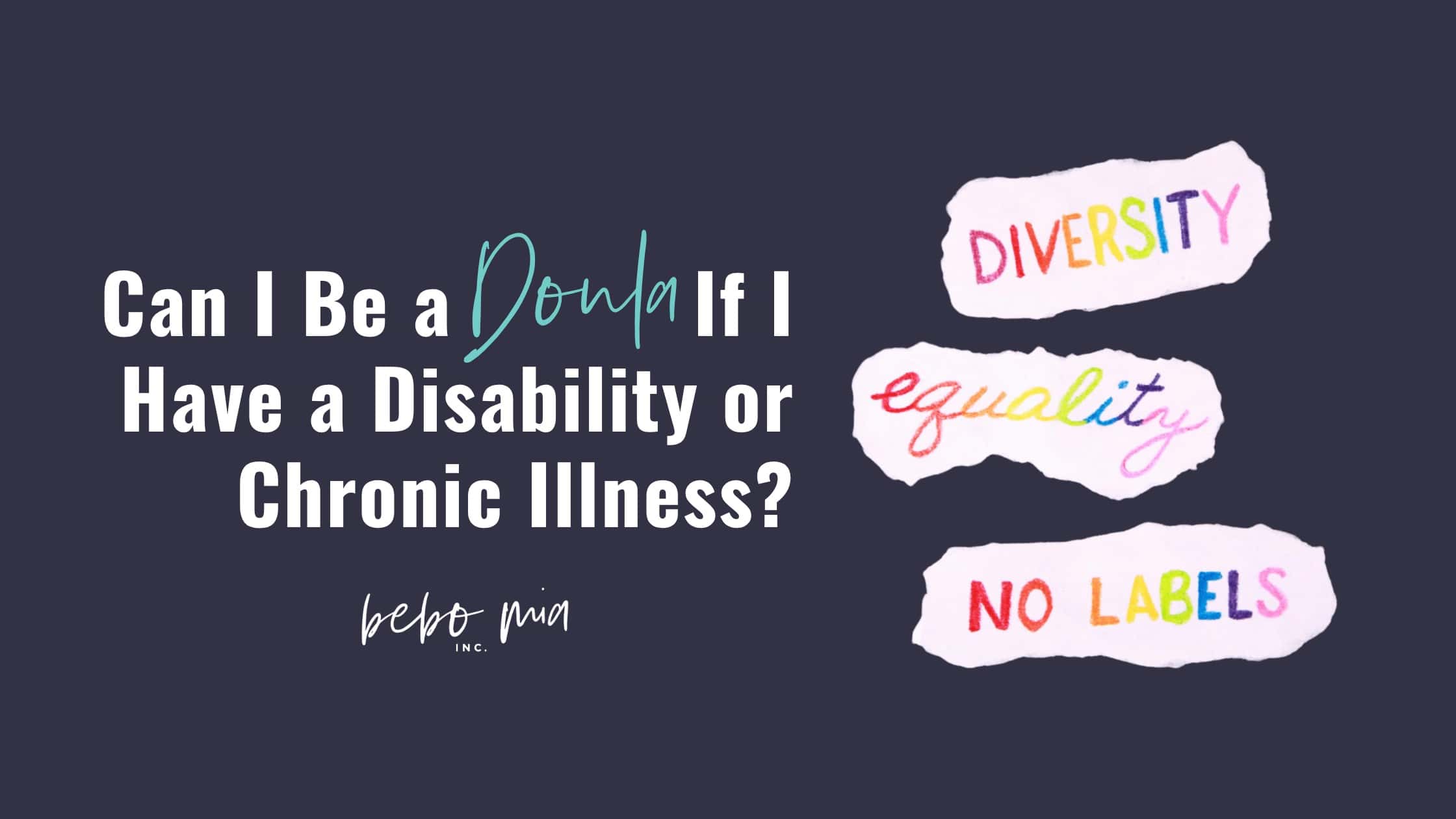 Can I Be a Doula If I Have a Disability or Chronic Illness?