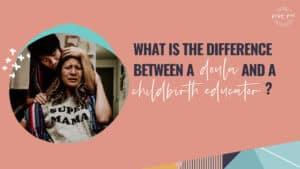 blog cover for What Is the Difference Between a Doula and a Childbirth Educator?