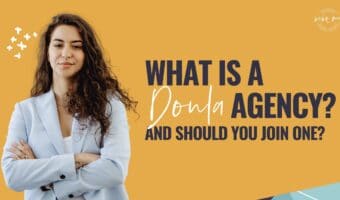 doula agency,should i join a doula agency,what is a doula agency,doula business,doula training,postpartum doula,birth doula,online doula training,online doula business,becoming a doula,doula collective
