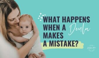 doula mistakes,what happens if a doula makes a mistake,doula scope of practice,birth doula training,online doula training,online birth doula training,becoming a doula,doula certification,doula,mistake